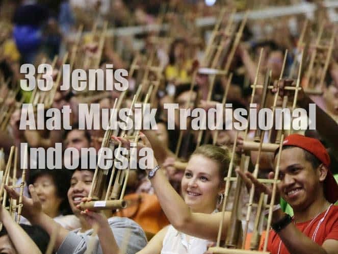 33 Alat  Musik  Tradisional Indonesia dengan Keterangan 